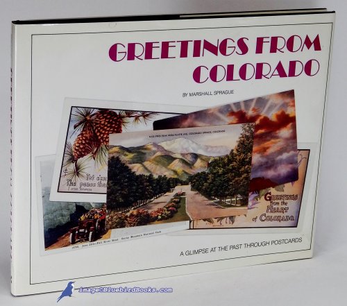 Image for Greetings from Colorado: A Glimpse of the Past Through Postcards Greetings from Colorado: A Glimpse of the Past Through Postcards