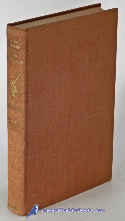 Image for Robert Browning and Julia Wedgwood: A Broken Friendship as Revealed by Their Letters Robert Browning and Julia Wedgwood: A Broken Friendship as Revealed by Their Letters