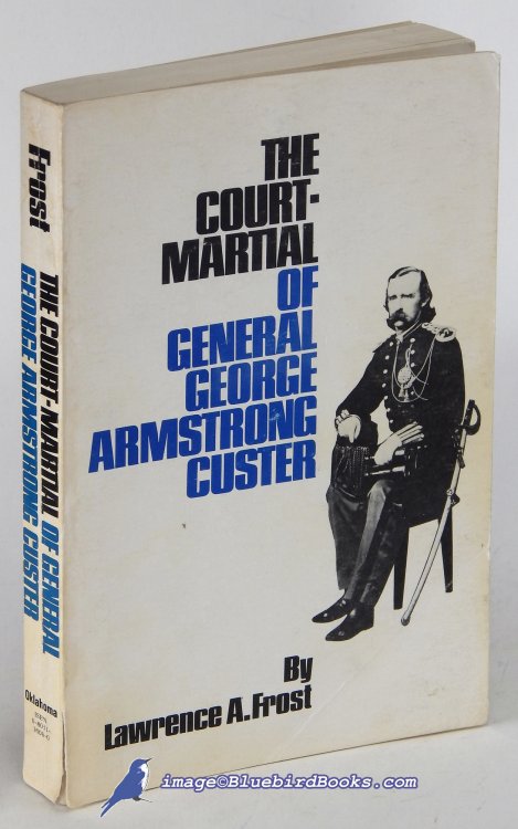 Image for The Court-Martial of General George Armstrong Custer The Court-Martial of General George Armstrong Custer