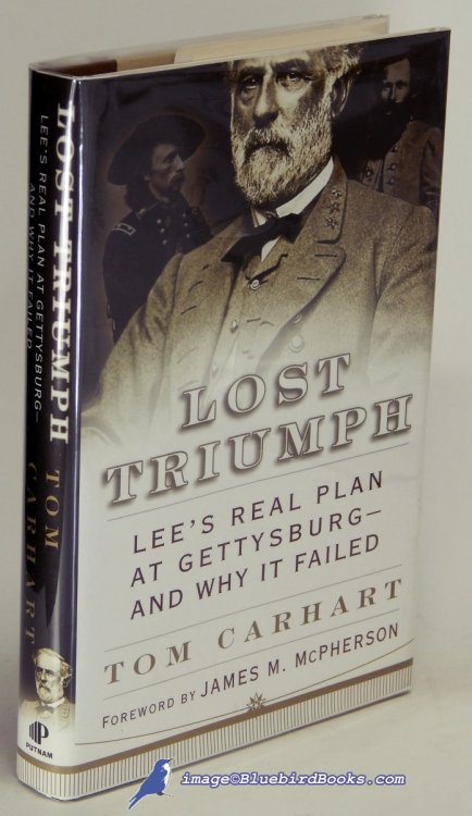 Image for Lost Triumph: Lee's Real Plan At Gettysburg--and Why It Failed Lost Triumph: Lee's Real Plan At Gettysburg--and Why It Failed
