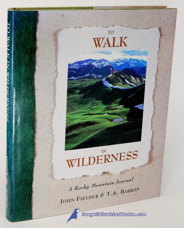 Image for To Walk in Wilderness: A Rocky Mountain Journal To Walk in Wilderness: A Rocky Mountain Journal