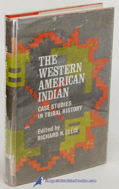 Image for The Western American Indian: Case Studies in Tribal History The Western American Indian: Case Studies in Tribal History