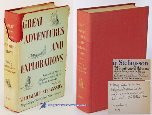 Image for Great Adventures and Explorations: From the Earliest Times to the Present, as told by the Explorers Themselves Great Adventures and Explorations: From the Earliest Times to the Present, as told by the Explorers Themselves