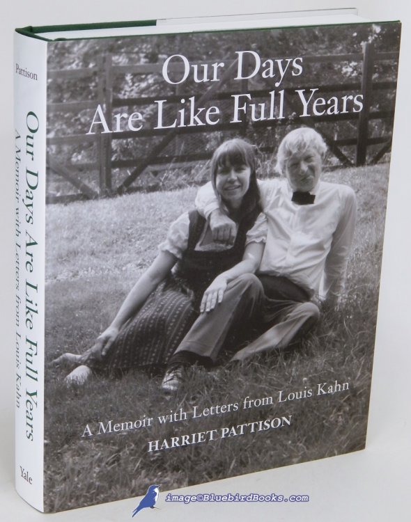 Image for Our Days Are Like Full Years: A Memoir with Letters from Louis Kahn Our Days Are Like Full Years: A Memoir with Letters from Louis Kahn