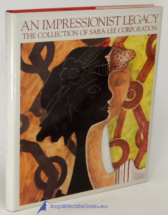 Image for An Impressionist Legacy: The Collection of the Sara Lee Corporation An Impressionist Legacy: The Collection of the Sara Lee Corporation