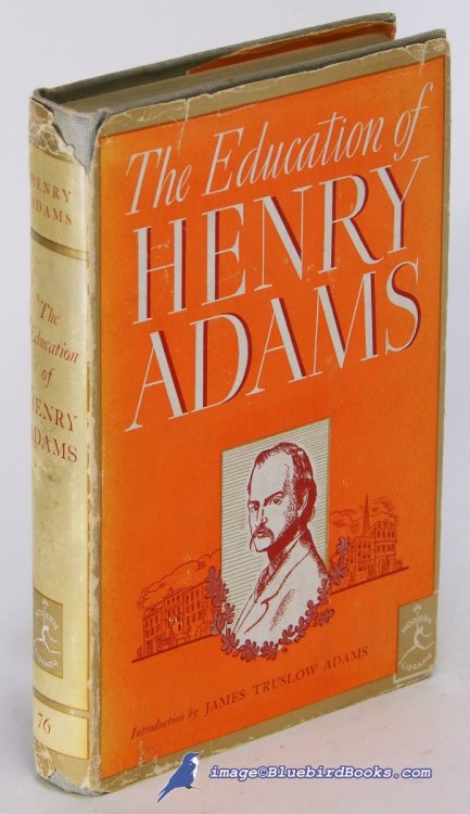 Image for The Education of Henry Adams (Modern Library #76.2) The Education of Henry Adams (Modern Library #76.2)