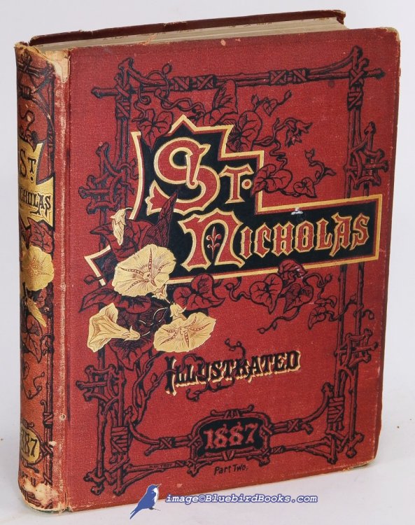 Image for St. Nicholas Magazine (Volume XIV, Part II) Six Issues Bound into One Volume: An Illustrated Magazine for Young Folks. May, 1887 to October, 1887 St. Nicholas Magazine (Volume XIV, Part II) Six Issues Bound into One Volume: An Illustrated Magazine for Young Folks. May, 1887 to October, 1887
