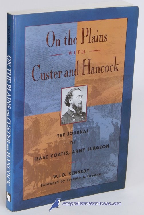 Image for On the Plains with Custer and Hancock: The Journal of Isaac Coates, Army Surgeon On the Plains with Custer and Hancock: The Journal of Isaac Coates, Army Surgeon