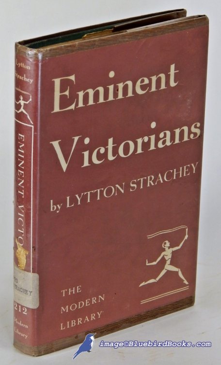 Eminent Victorians: Cardinal Manning, Dr. Arnold, Florence Nightingale, General Gordon (Modern Library #212.1)