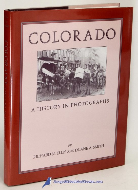 Image for Colorado: A History in Photographs Colorado: A History in Photographs