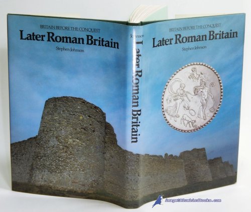 Image for Later Roman Britain (Britain Before the Conquest series) Later Roman Britain (Britain Before the Conquest series)