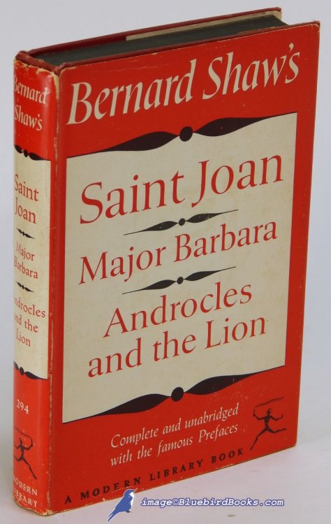 Bernard Shaw's Saint Joan, Major Barbara, Androcles and the Lion (Modern Library #294.1)