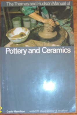Image for Thames and Hudson Manual of Pottery and Ceramics, The Thames and Hudson Manual of Pottery and Ceramics, The