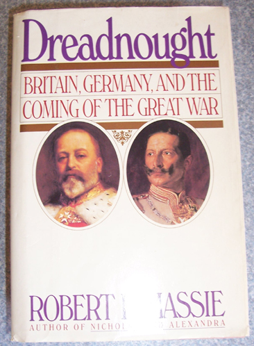 Image for Dreadnought: Britain, Germany, and the Coming of the Great War. Dreadnought: Britain, Germany, and the Coming of the Great War.