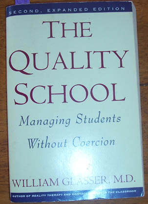 Quality School: Managing Students Without Coercion, The