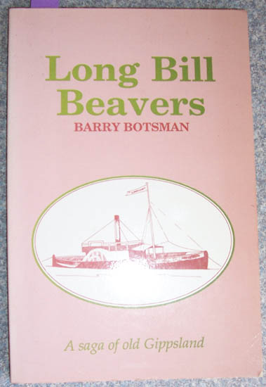 Long Bill Beavers: A Saga of Old Gippsland