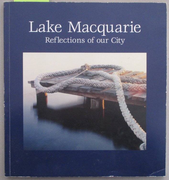 Lake Macquarie: Reflections of Our City