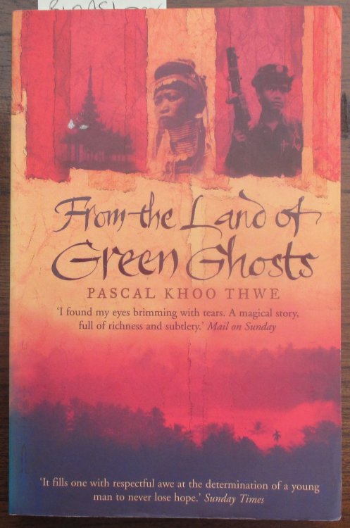 From the Land of Green Ghosts: A Burmese Odyssey