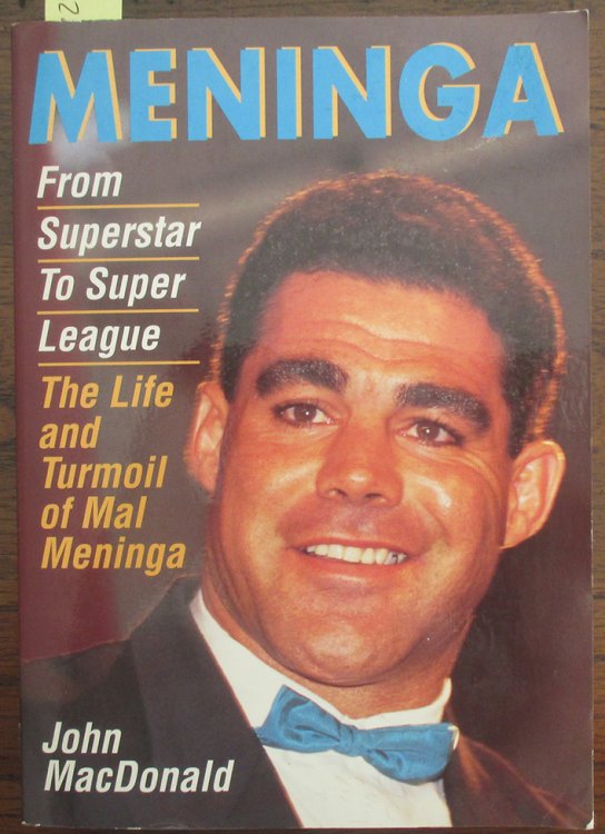 Meninga: From Superstar to Super League - The Life and Turmoil of Mal Meninga