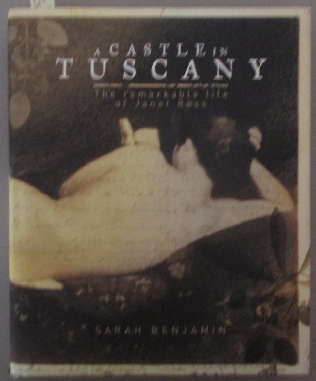 Castle in Tuscany, A: The Remarkable Life of Janet Ross