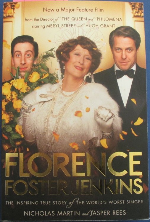 Florence Foster Jenkins: The Inspiring True Story of the World's Worst Singer