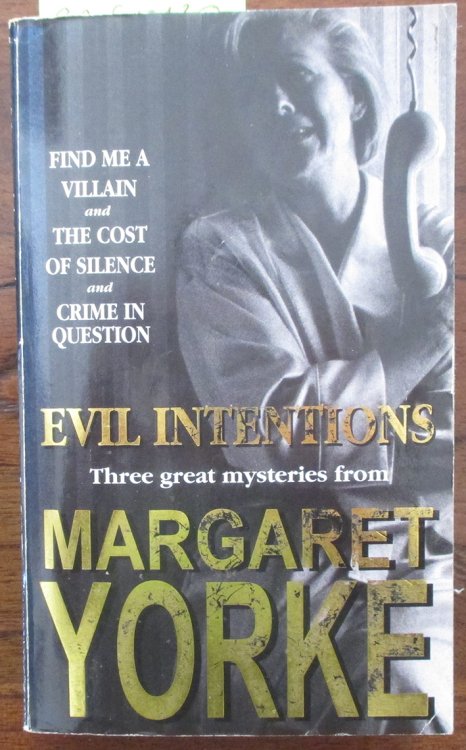 Evil Intentions: Find Me a Villain; The Cost of Silence; and Crime in Question