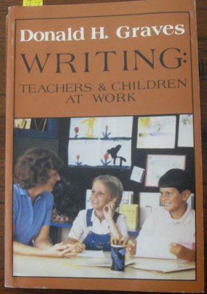 Image for Writing: Teachers & Children at Work Writing: Teachers & Children at Work