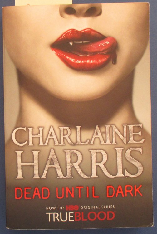 Dead Until Dark: A Sookie Stackhouse Novel