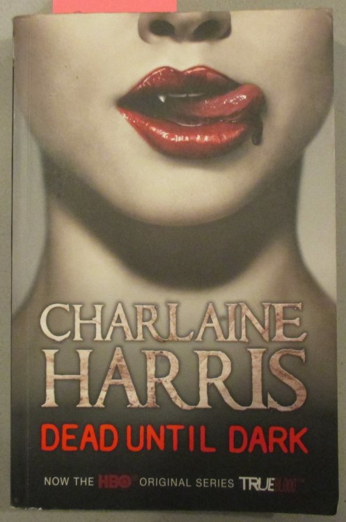 Dead Until Dark: A Sookie Stackhouse Novel