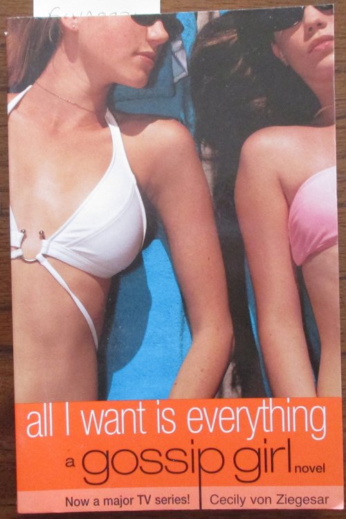All I Want is Everything: Gossip Girl #3