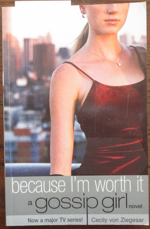 Because I'm Worth It: Gossip Girl #4