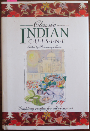 Image for Classic Indian Cuisine: Tempting Recipes For All Occasions Classic Indian Cuisine: Tempting Recipes For All Occasions