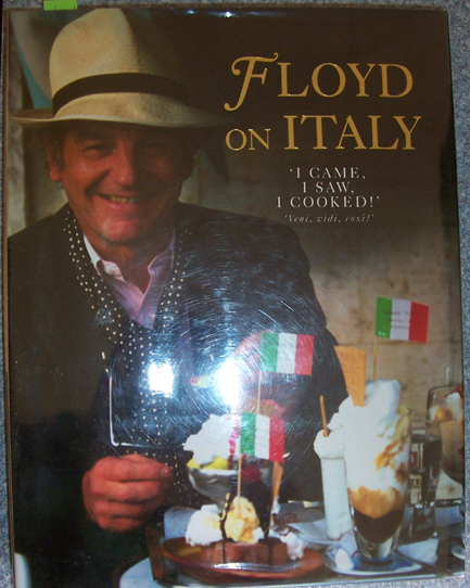Image for Floyd on Italy: I Came, I Saw, I Cooked! Floyd on Italy: I Came, I Saw, I Cooked!