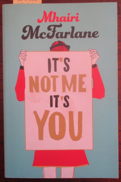It's Not Me It's You