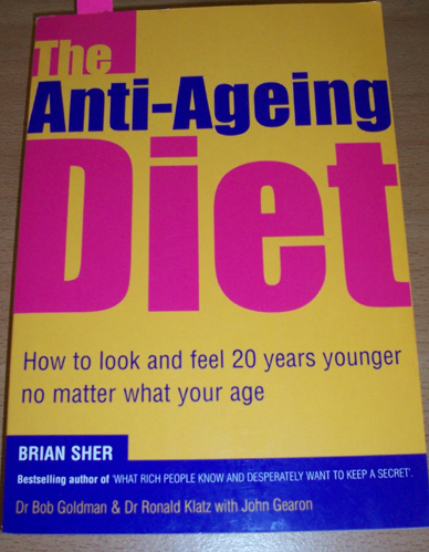 Image for Anti-Ageing Diet, The: How to Look and Feel 20 Years Younger No Matter What Your Age. Anti-Ageing Diet, The: How to Look and Feel 20 Years Younger No Matter What Your Age.