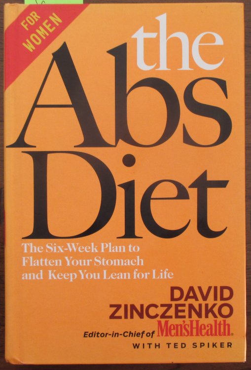 Abs Diet, The: The Six-Week Plan to Flatten Your Stomach and Keep You Lean for Life