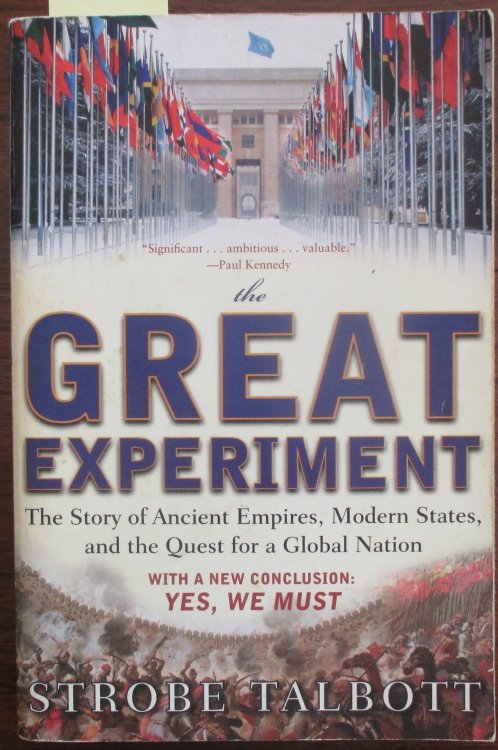 Great Experiment, The: The Story of Ancient Empires, Modern States, and the Quest for a Global Nation