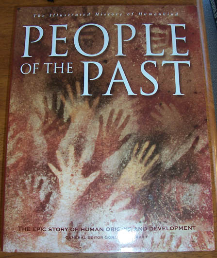 People of the Past: The Illustrated History of Humankind (Volume 1) - The Epic Story of Human Origins and Development