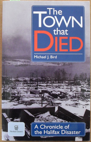 Image for Town That Died, The: A Chronicle of the Halifax Disaster Town That Died, The: A Chronicle of the Halifax Disaster
