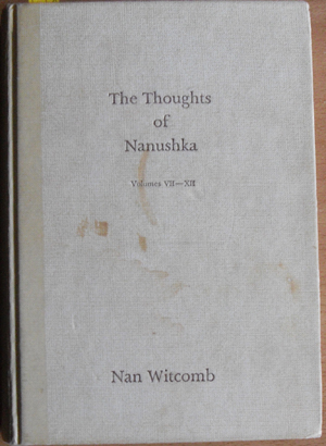 Thoughts of Nanushka, The: Volumes VII-XII