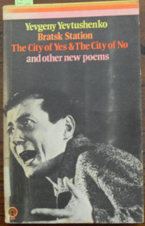 Bratsk Station; The City of Yes & The City of No; and Other New Poems