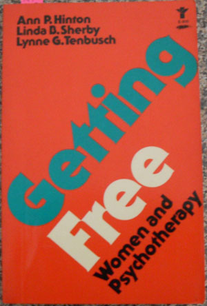 Image for Getting Free: Women and Psychotherapy Getting Free: Women and Psychotherapy