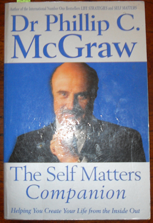 Self Matters Companion, The: Helping You Create Your Life From the Inside Out