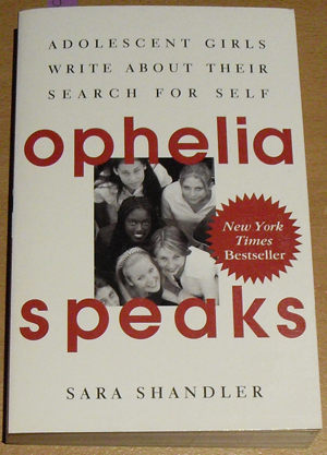 Image for Ophelia Speaks: Adolescent Girls Write About Their Search for Self Ophelia Speaks: Adolescent Girls Write About Their Search for Self