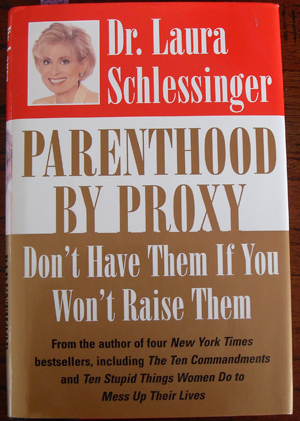 Image for Parenthood By Proxy: Don't Have Them If You Won't Raise Them Parenthood By Proxy: Don't Have Them If You Won't Raise Them