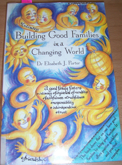 Image for Building Good Families in a Changing World Building Good Families in a Changing World