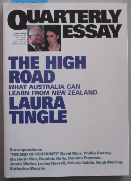Quarterly Essay: The High Road - What Australia Can Learn from New Zealand (Issue 80, 2020)