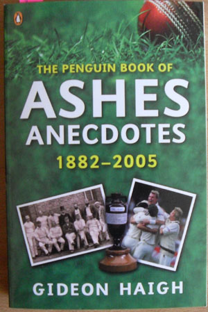 Image for Penguin Book of Ashes Anecdotes, The: 1882-2005 Penguin Book of Ashes Anecdotes, The: 1882-2005