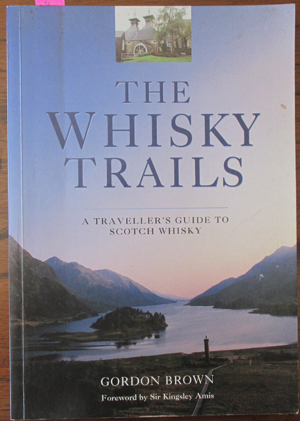 Image for Whisky Trails, The: A Traveller's Guide to Scotch Whisky Whisky Trails, The: A Traveller's Guide to Scotch Whisky