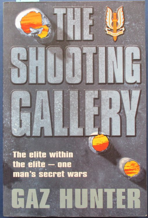 Shooting Gallery, The: The Elite Within the Elite - One Man's Secret Wars